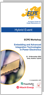 ECPE Hybrid Workshop: Embedding and Advanced Integration Technologies in Power Electronics