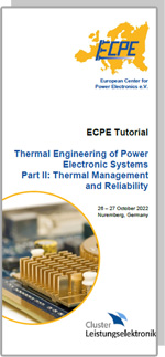 ECPE Tutorial: Thermal Engineering of Power Electronic Systems Part II: Thermal Management and Reliability | FULLY BOOKED