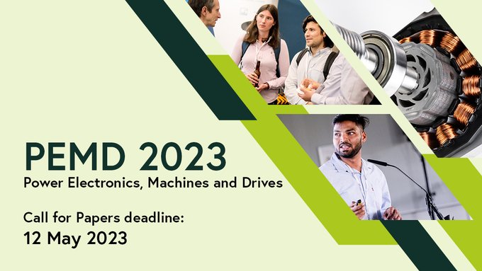 PEMD: Power Electronics, Machines and Drives - CALL FOR PAPERS