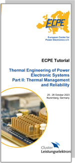 ECPE Tutorial: Thermal Engineering of Power Electronic Systems Part II: Thermal Management and Reliability - FULLY BOOKED
