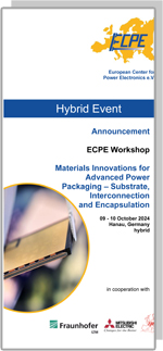 Materials Innovations for Advanced Power Packaging – Substrate, Interconnection and Encapsulation | ECPE Hybrid Workshop